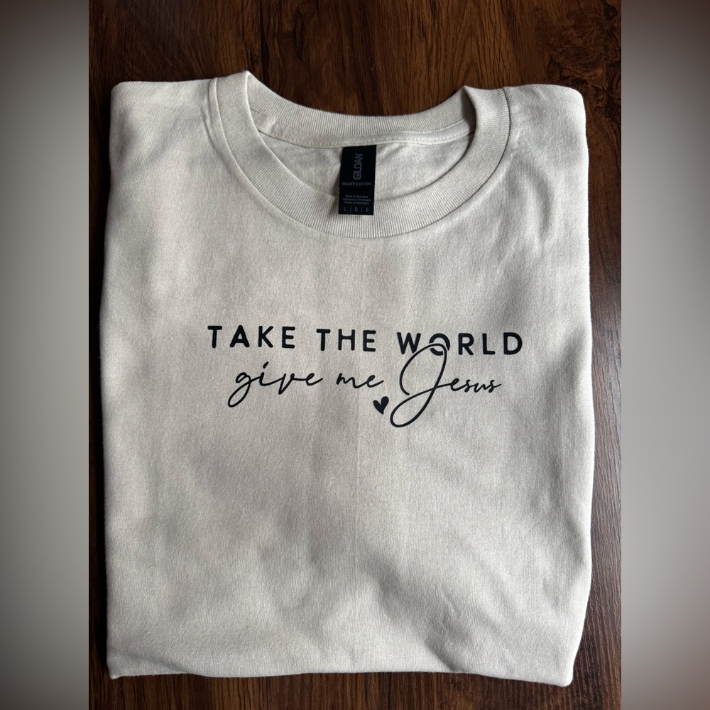 Hand Pressed 
Graphic Tee, faith based Text.Take the world give me Jesus, Gildan